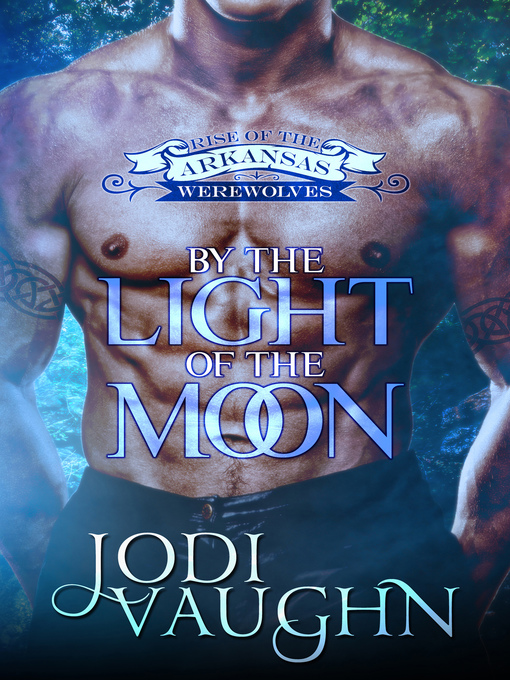 Title details for By the Light of the Moon by Jodi Vaughn - Available